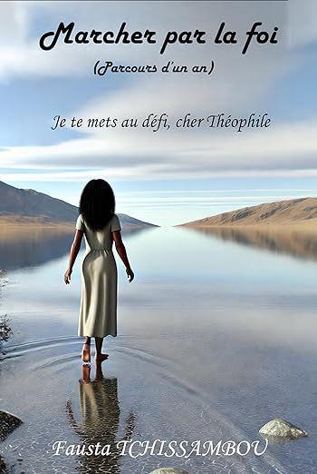 Marcher par la Foi (parcours d’un an) : Je te mets au défi, cher Théophile